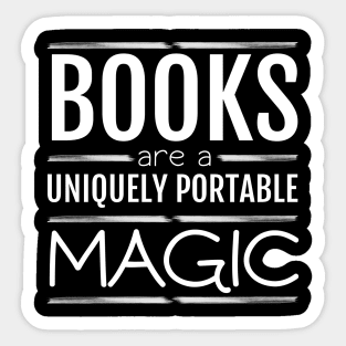 Books are a uniquely portable magic Sticker